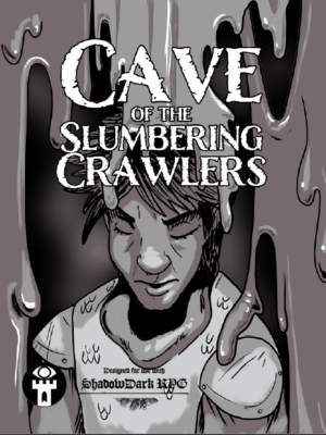 Cave of the Slumbering Crawlers | Level 3 Adventure for Shadowdark RPG